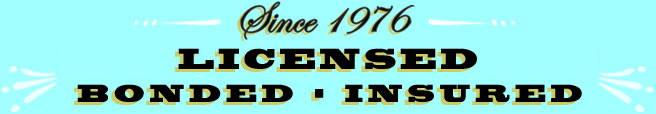 Since 1976 &bull; Licensed &bull; Bonded &bull; Insured